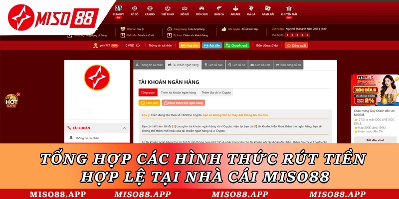 Tổng hợp các hình thức rút tiền hợp lệ tại nhà cái Miso88